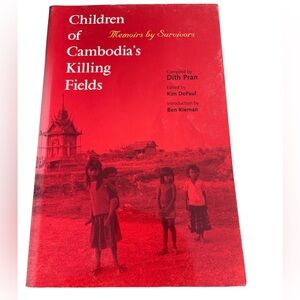 Children of the Killing Fields Memoirs by Survivors Compiled by Dith Pran
